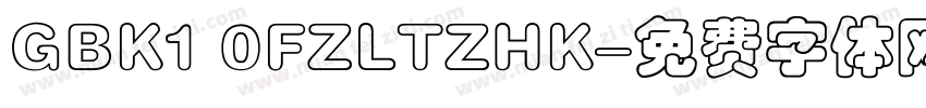 GBK1 0FZLTZHK字体转换